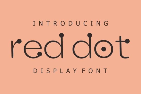 Red Dot: A Playful Display Typeface for Editorial Design